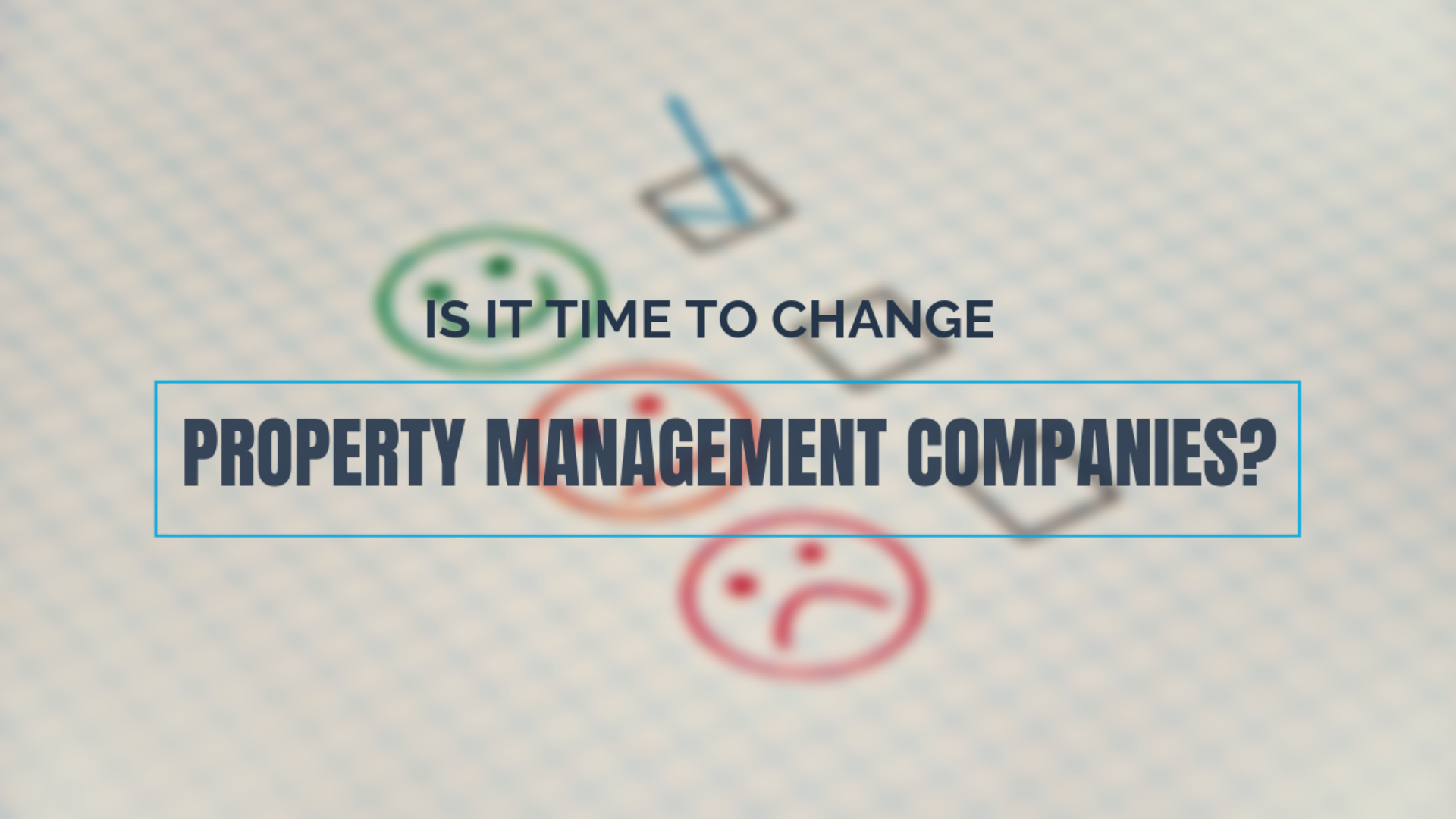 Is it Time to Change Chula Vista Property Management Companies?
