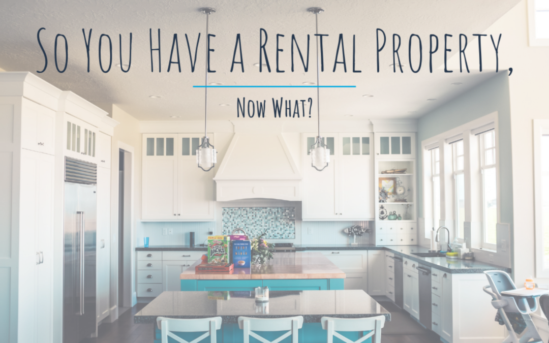 So You Have a South Bay Rental Property, Now What?