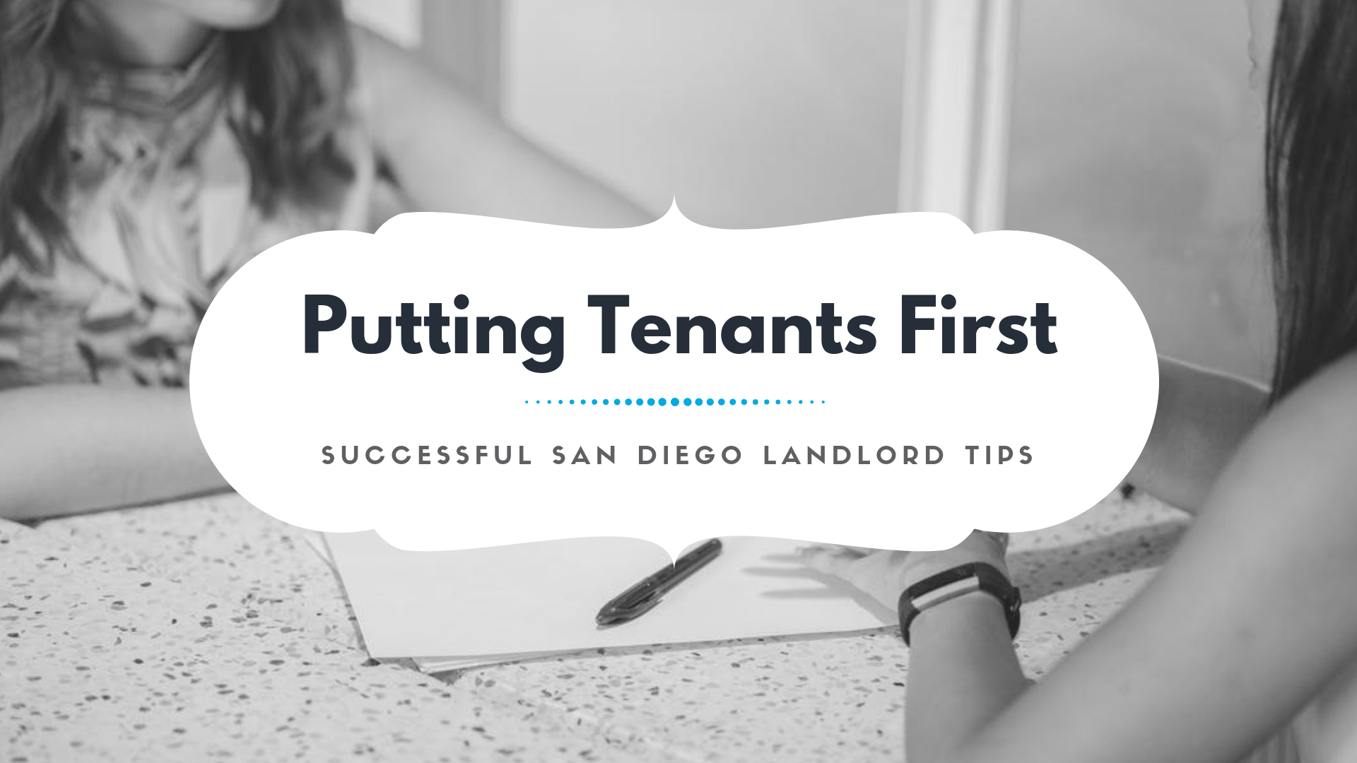 Chula Vista Property Management Tips: Putting Tenants First