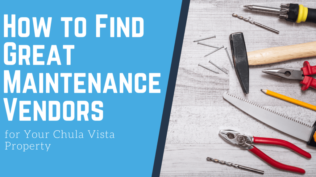 How to Find Great Maintenance Vendors for Your Chula Vista Property