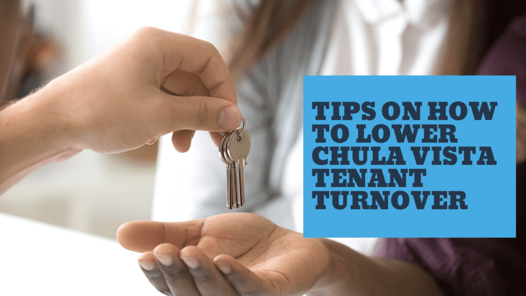 Tips on How to Lower Chula Vista Tenant Turnover