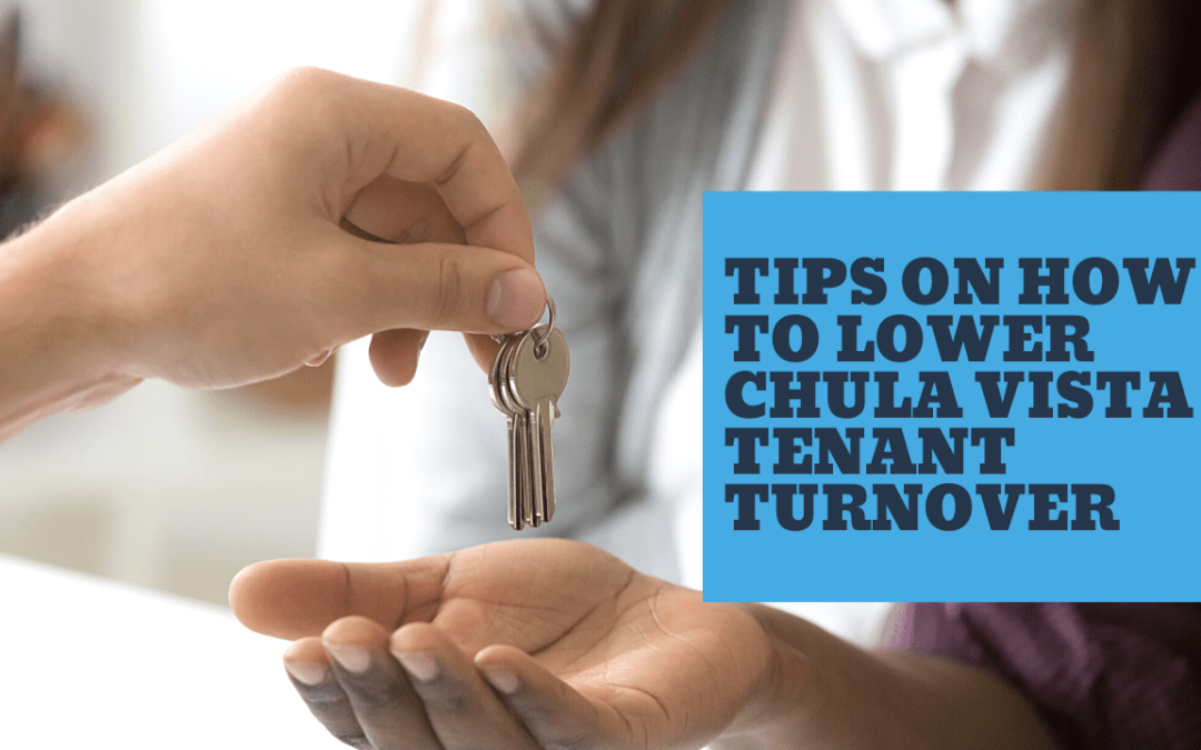 Tips on How to Lower Chula Vista Tenant Turnover