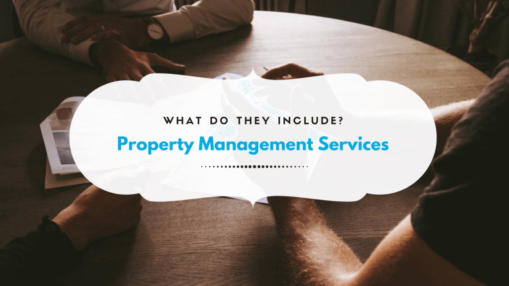 Chula Vista Property Management Services - What Do They Include - article banner