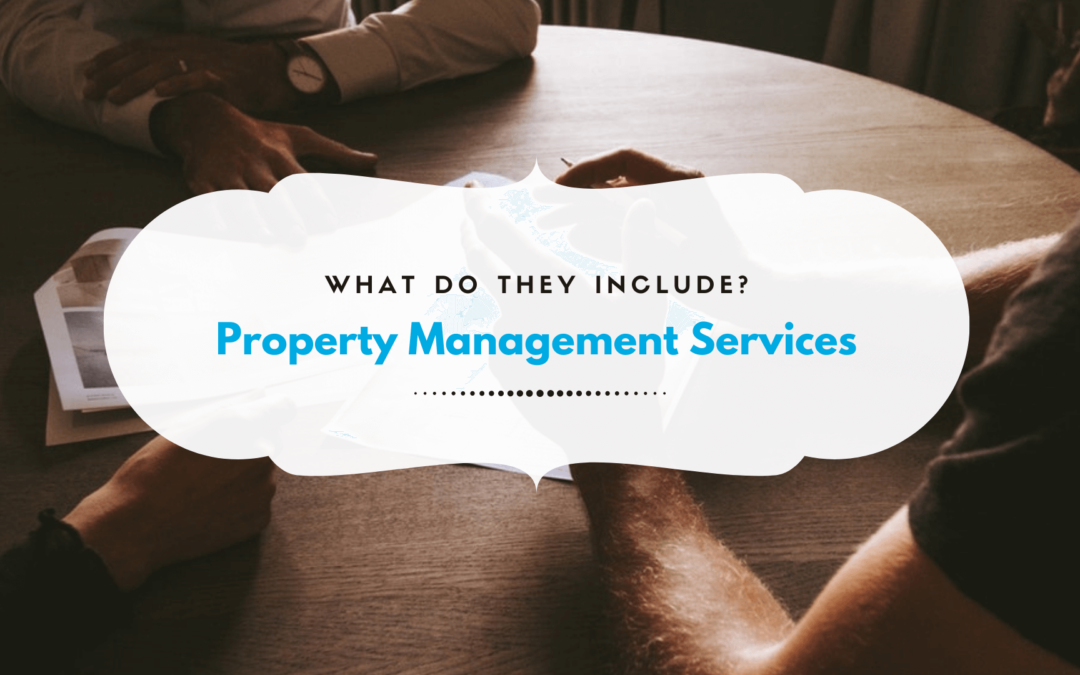 Chula Vista Property Management Services – What Do They Include?