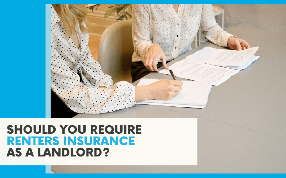 Should You Require Renters Insurance as a Chula Vista Landlord?