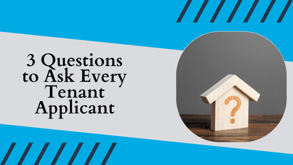 3 Questions to Ask Every Tenant Applicant | Chula Vista Property Management - article banner