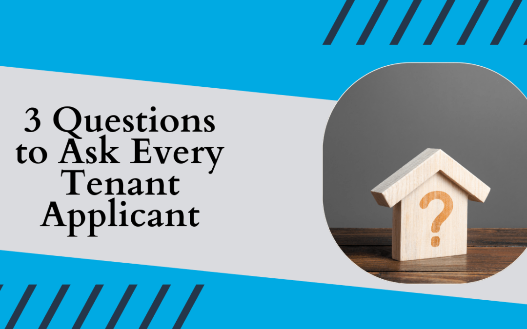 3 Questions to Ask Every Tenant Applicant | Chula Vista Property Management