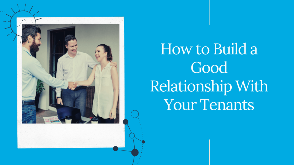 How to Build a Good Relationship With Your Chula Vista Tenants - Article Banner